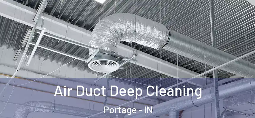  Air Duct Deep Cleaning Portage - IN