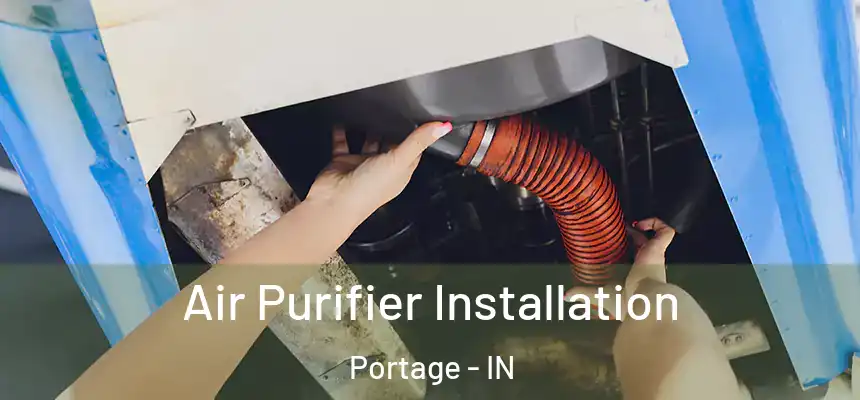  Air Purifier Installation Portage - IN