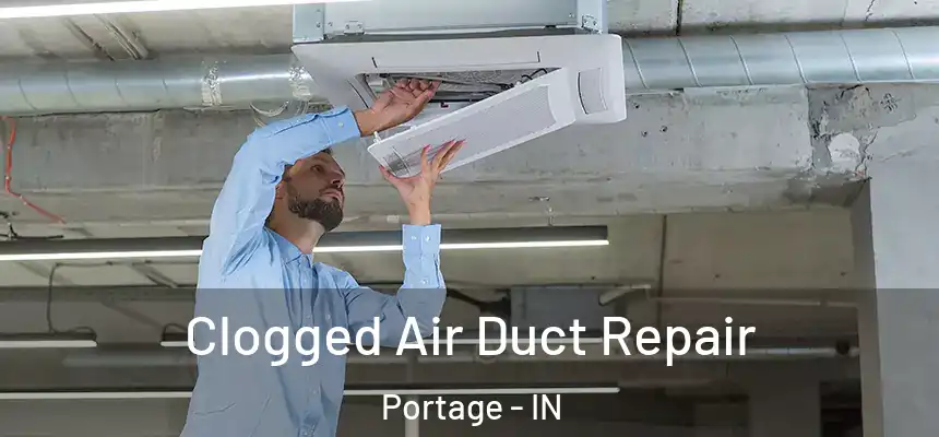  Clogged Air Duct Repair Portage - IN