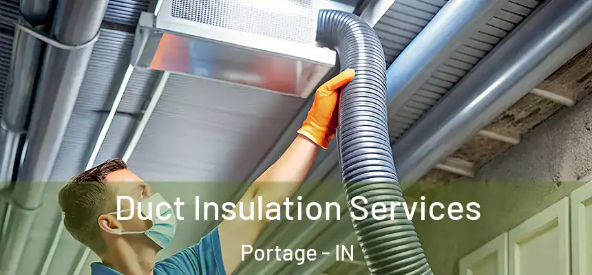 Duct Insulation Services Portage - IN