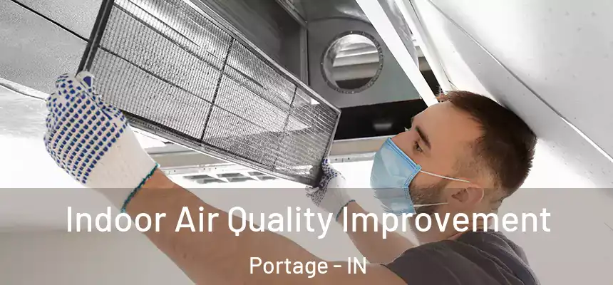  Indoor Air Quality Improvement Portage - IN