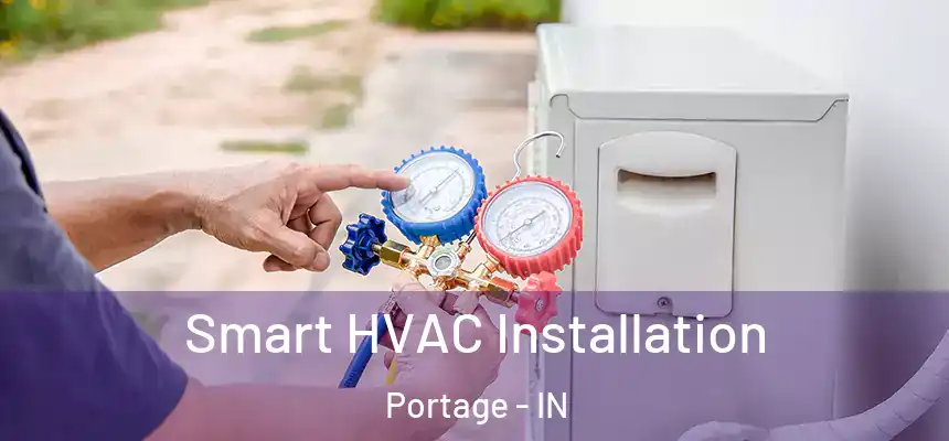  Smart HVAC Installation Portage - IN