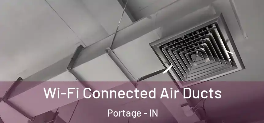  Wi-Fi Connected Air Ducts Portage - IN